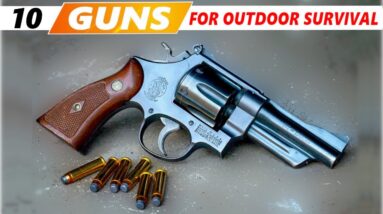 10 Great OUTDOOR SURVIVAL GUNS 2023!