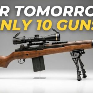 If War Starts NOW— These Are the Only 10 Guns American Preppers Need to Survive